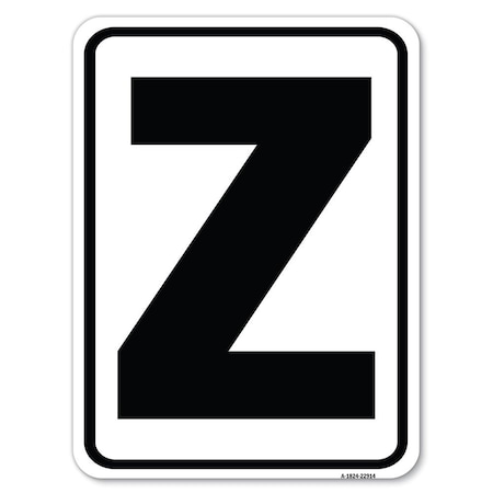 Signmission Sign with Letter Z Heavy-Gauge Aluminum Rust Proof Parking Sign A-1824-22914